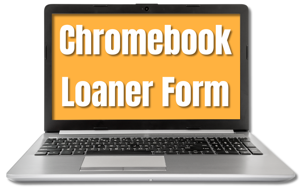 Click to open Chromebook loaner form. Orange screen/white text 